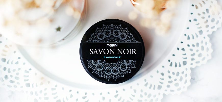 Czarne Mydło Savon Noir Mohani